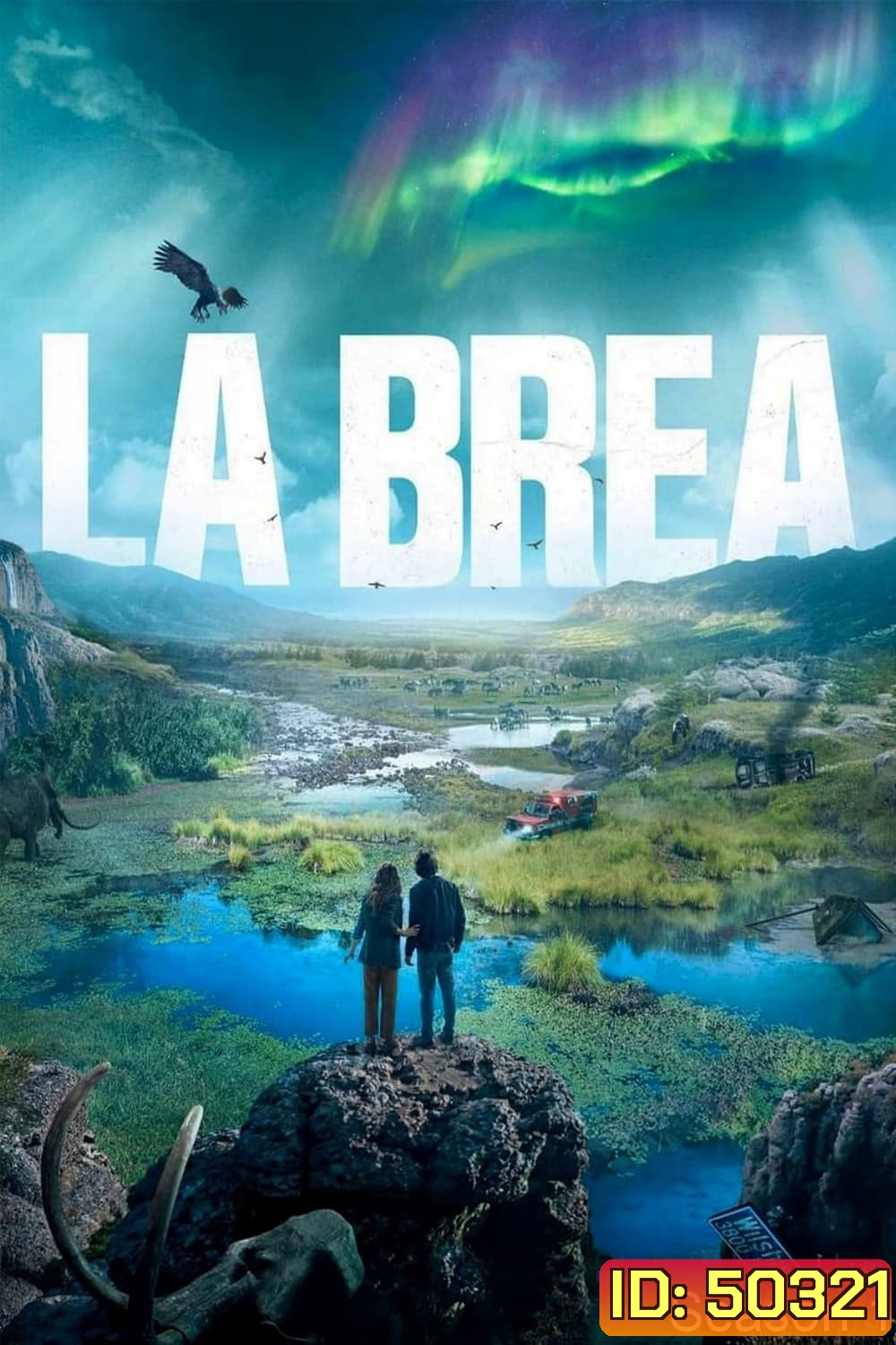 ลาเบรีย ผจญภัยโลกดึกดำบรรพ์ ปี 1 La Brea Season 1 (2021) 10 ตอน
