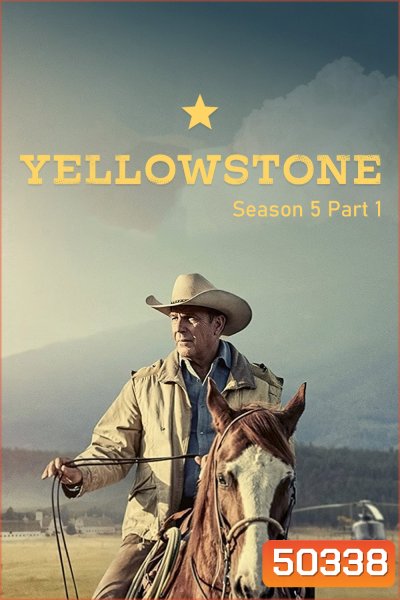 Yellowstone Season 5 Part 1 เยลโลว์สโตน ปี 5 พาร์ท 1 (2022) 8 ตอน