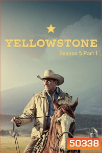 Yellowstone Season 5 Part 1 เยลโลว์สโตน ปี 5 พาร์ท 1 (2022) 8 ตอน
