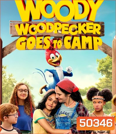 Woody Woodpecker Goes to Camp (2024) วู้ดดี้ เจ้านกหัวขวาน ไปค่าย