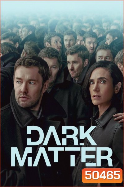 Dark Matter (2024) 9 ตอน