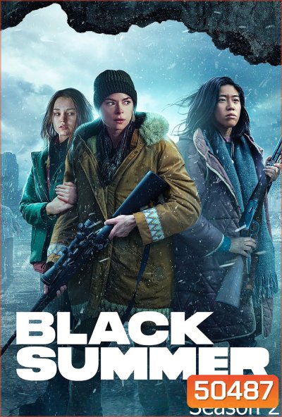 Black Summer Season 2 ปฏิบัติการนรกเดือด (2021) 8 ตอน