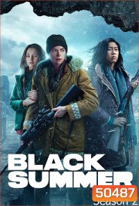Black Summer Season 2 ปฏิบัติการนรกเดือด (2021) 8 ตอน
