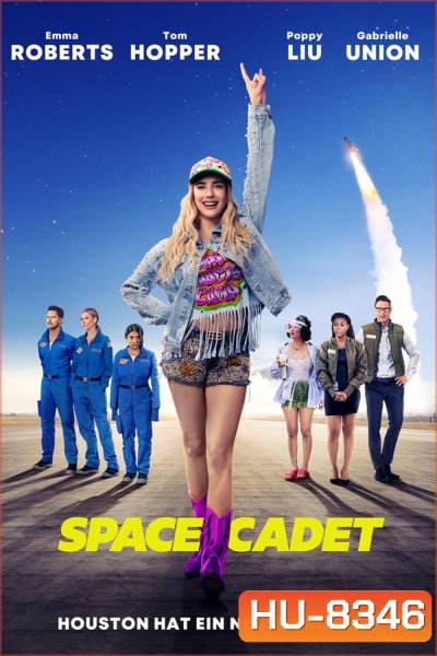 Space Cadet (2024) สาวแสบซ่า ท้าอวกาศ