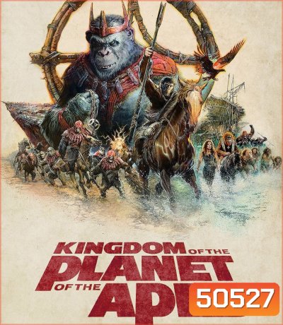 Kingdom of the Planet of the Apes (2024) อาณาจักรแห่งพิภพวานร