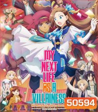 My Next Life as a Villainess The Movie เกิดใหม่เป็นนางร้าย จะเลือกทางไหนก็หายนะ เดอะมูฟวี่ (2024)