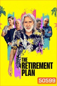 The Retirement Plan (2023) โจ๋วัยเก๋า