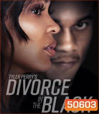 Tyler Perry's Divorce in the Black (2024) รัก ร้าง ร้าว เรืองราวของไทเลอร์ เพอร์รี