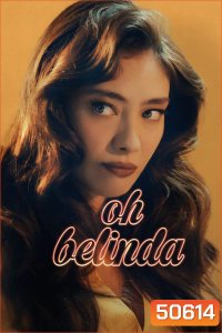 Oh Belinda (2023) โอ้ เบลินด้า