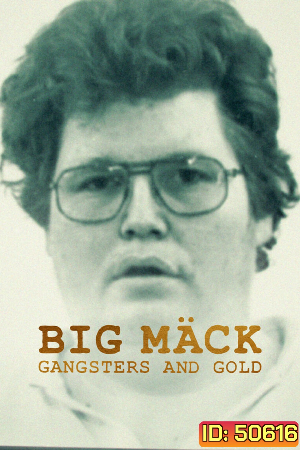 Big Mäck: Gangsters and Gold (2023) อันธพาลกับทอง
