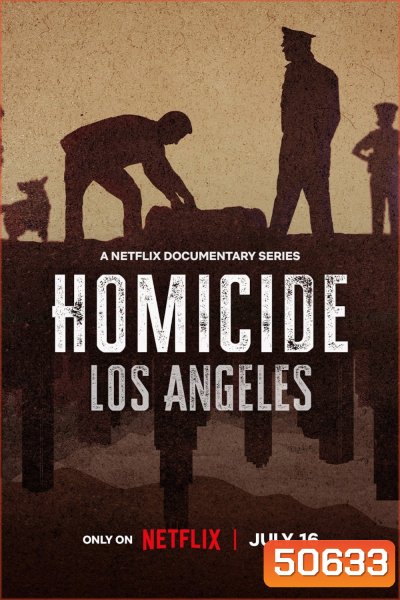 Homicide: Los Angeles เจาะลึกคดีฆาตกรรม ลอสแองเจลิส (2024) 5 ตอน