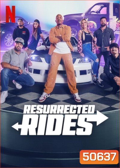 {เรียลลิตี้} Resurrected Rides แต่งใหม่ให้รถเฟี้ยว (2024) 8 ตอน