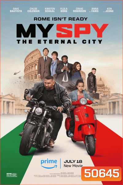 My Spy the Eternal City (2024) พยัคฆ์ร้าย สปายแสบ คู่ป่วนตะลุยเมืองศักดิ์สิทธิ์