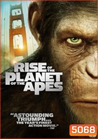 Rise of the Planet of the Apes (2011) กำเนิดพิภพวานร
