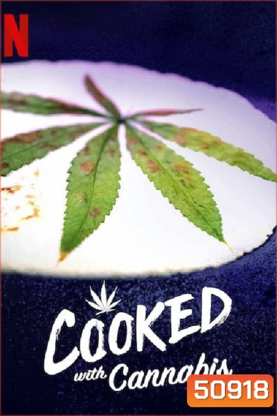 Cooked with Cannabis (2020)