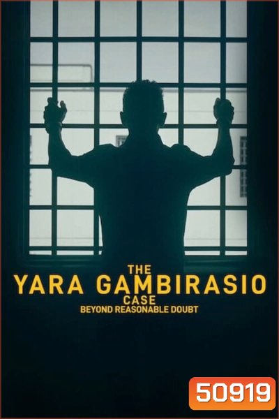 The Yara Gambirasio Case คดีฆาตกรรมยาร่า พิสูจน์จนสิ้นสงสัย (2024)