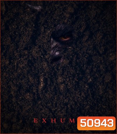 Exhuma ขุดมันขึ้นมาจากหลุม (2024)
