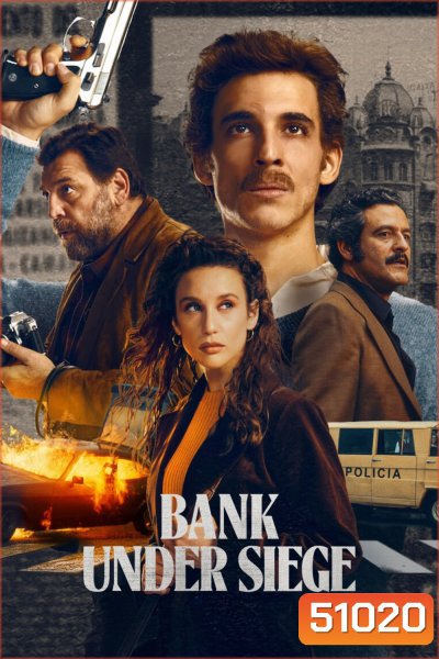 {ตอนที่ 3-5 เสียงไทยเท่านั้น}Bank Under Siege ปล้นล่ะเทือนเมือง (2024) 5 ตอน