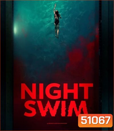 Night Swim ค่ำคืนอย่าแหวกว่าย (2024)