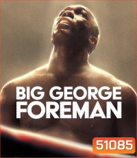 4K - Big George Foreman ด้วยกำปั้นและศรัทธา (2023) - แผ่นหนัง 4K UHD