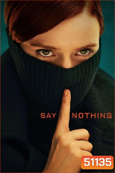 Say Nothing (2024) 9 ตอน