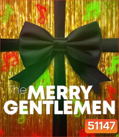 The Merry Gentlemen เดอะ เมอร์รี่ เจนเทิลแมน (2024)