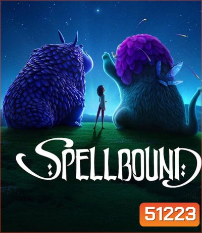 Spellbound ผจญภัยแดนต้องสาป (2024)