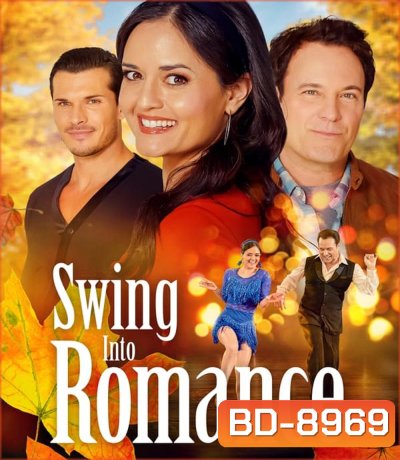 Swing Into Romance สวิง อินทู โรแมนซ์ (2023)
