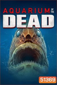 Aquarium of the Dead สวนน้ำซอมบี้ (2021)
