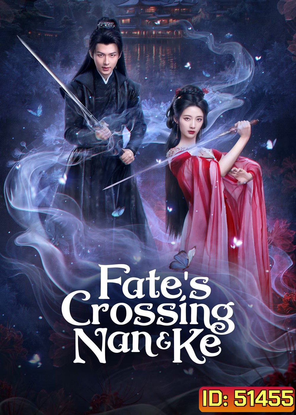 [Mini-Series] Fates Crossing Nan & Ke ห้วงฝันหนานเคอ (2024) [EP01 - EP24End]