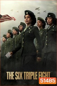 The Six Triple Eight 6888 กองพันหญิงแกร่ง (2024)