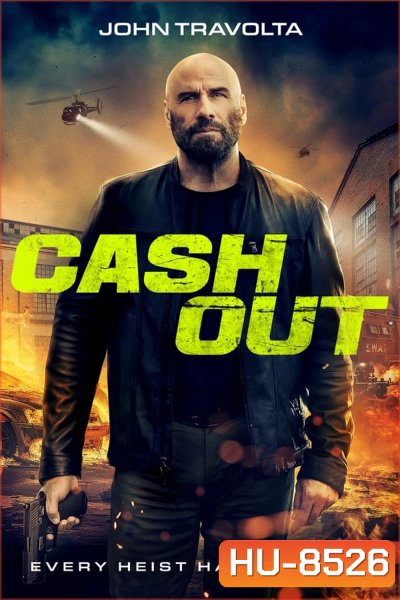 Cash Out แผนปล้นคนหักเหลี่ยม (2024)