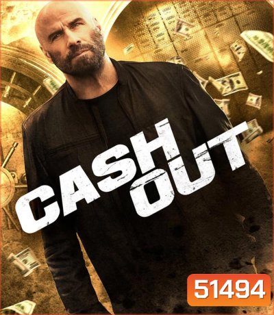 Cash Out แผนปล้นคนหักเหลี่ยม (2024)