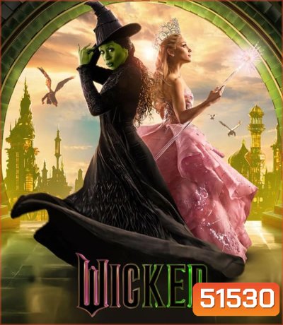 Wicked วิคเค็ด (2024)