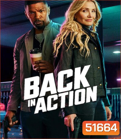 Back in Action (2025) สายลับกลับมาลุย