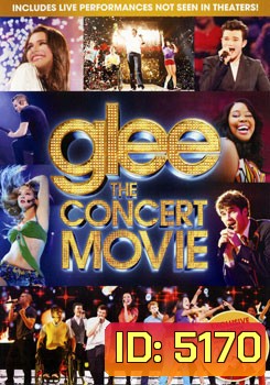Glee: The Concert Movie กลี ร้อง เล่น เต้น สด!