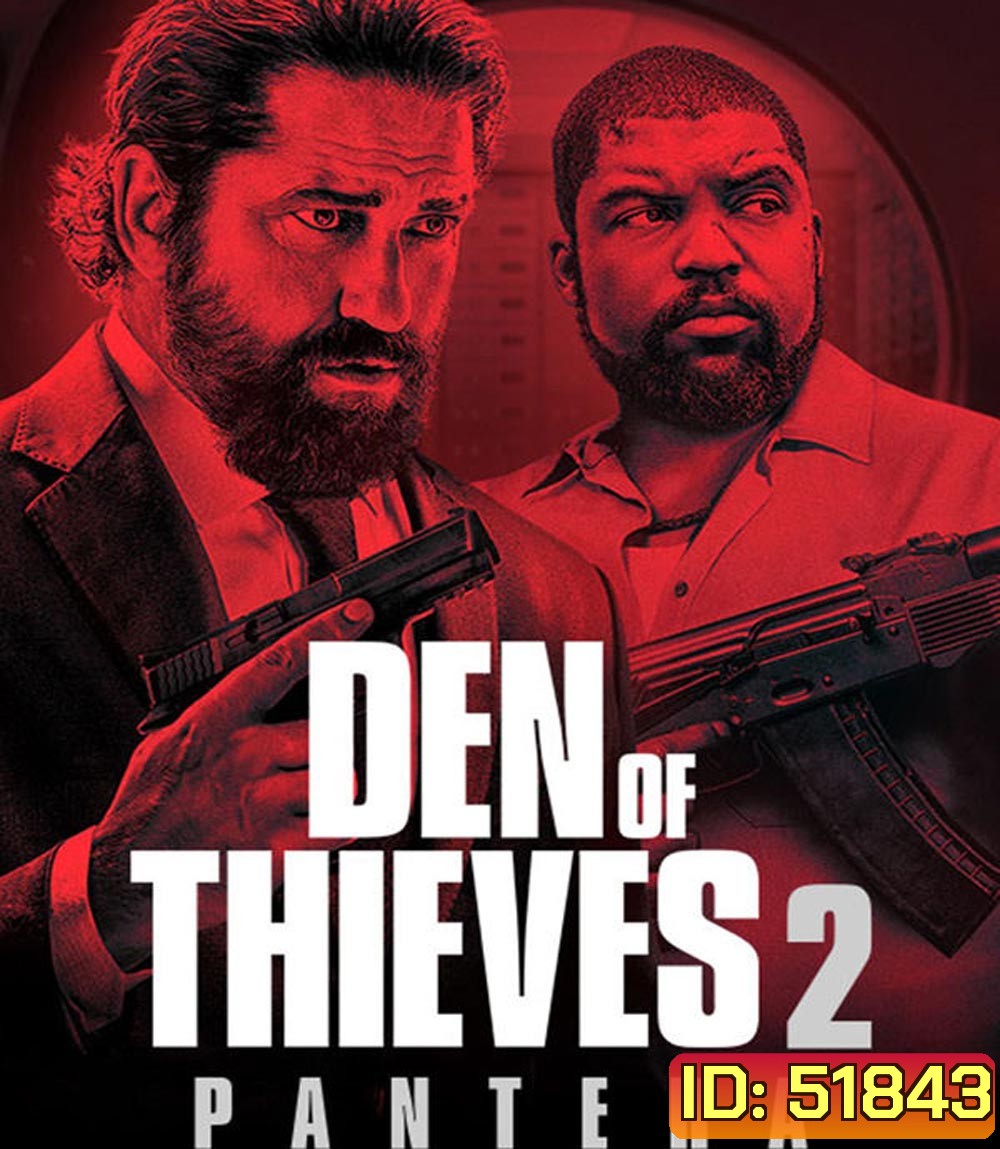 Den Of Thieves 2 Pantera โคตรนรกปล้นเหนือเมฆ 2 แพนเธอรา (บรรยายไทย แปล)