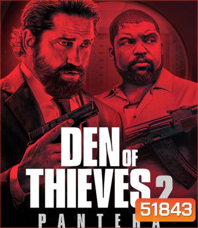 Den Of Thieves 2 Pantera โคตรนรกปล้นเหนือเมฆ 2 แพนเธอรา (บรรยายไทย แปล)