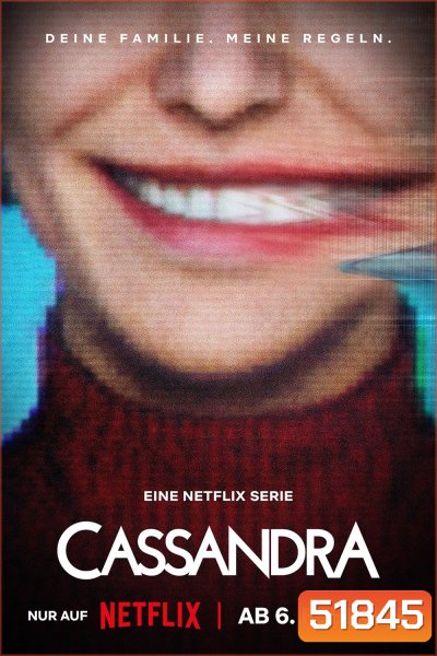 Cassandra คาสซานดร้า (2025) 6 ตอนจบ