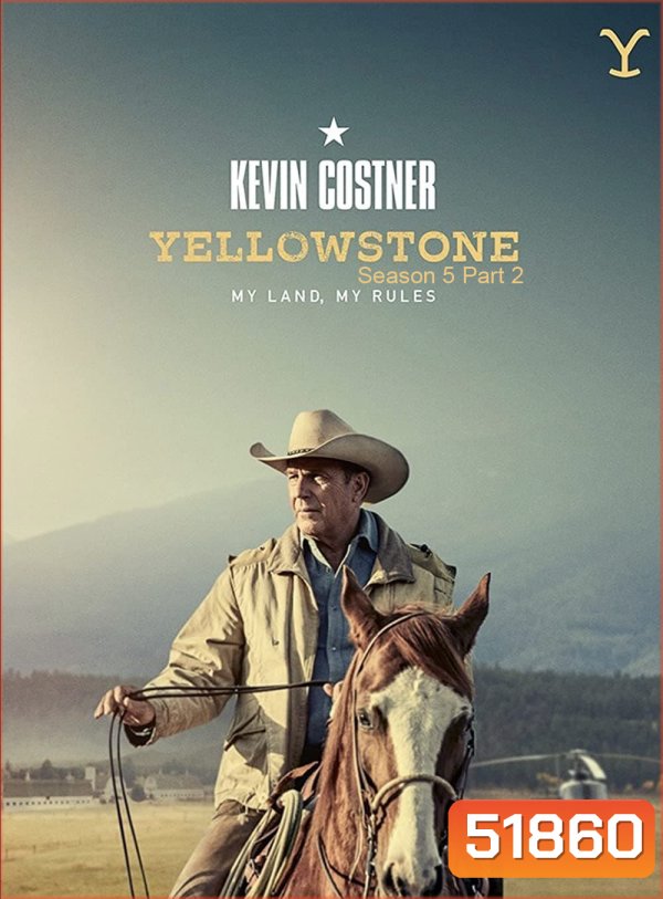 Yellowstone Season 5 (2022) เยลโลว์สโตน ปี 5 (พาร์ท 2 - 6 ตอนจบ) (ตอนที่ 1 มีซับไทยเท่านั้น)
