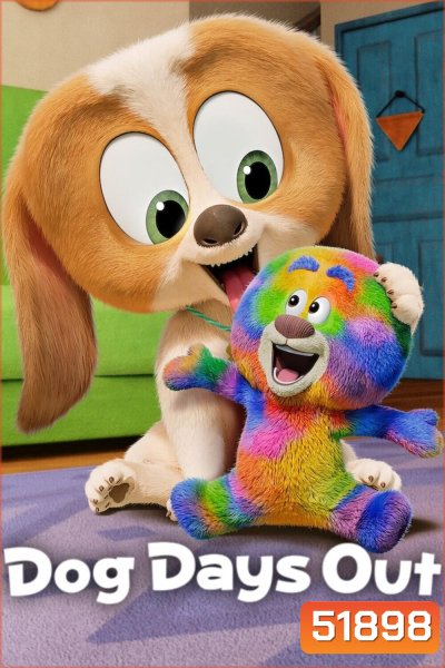 Dog Days Out ผจญภัยมะหมากับของเล่น (2025) 8 ตอน (ไม่มีเสียงพูด) [อัดจาก TV]