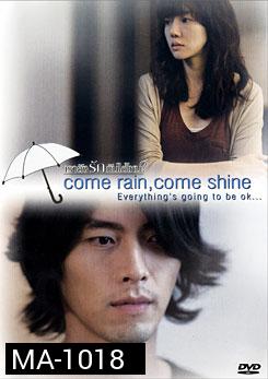 Come Rain, Come Shine เรายังรักกันใช่ไหม?