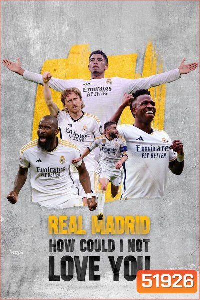 Real Madrid How Could I Not Love You (2025) 6 ตอน