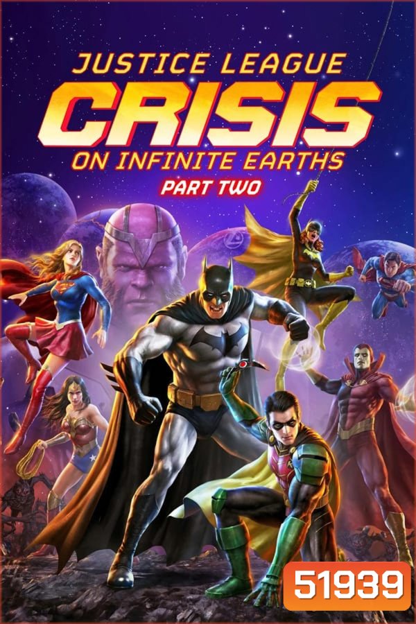 Justice League Crisis on Infinite Earths Part Two จัสติซ ลีก: วิกฤติบนโลกที่ไม่สิ้นสุด ตอนที่ 2 (2024)
