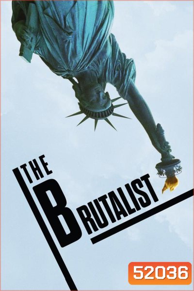 The Brutalist เดอะ บรูทัลลิสต์ (2024)