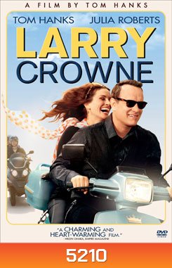 Larry Crowne แลร์รี่ คราวน์ รักกันไว้ หัวใจบานฉ่ำ