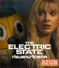 The Electric State ท่องแดนจักรกล (2025)
