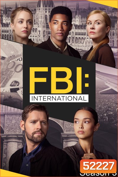 FBI: International Season 3 (2024) เอฟบีไอ: สืบข้ามโลก ปี 3 (13 ตอน)