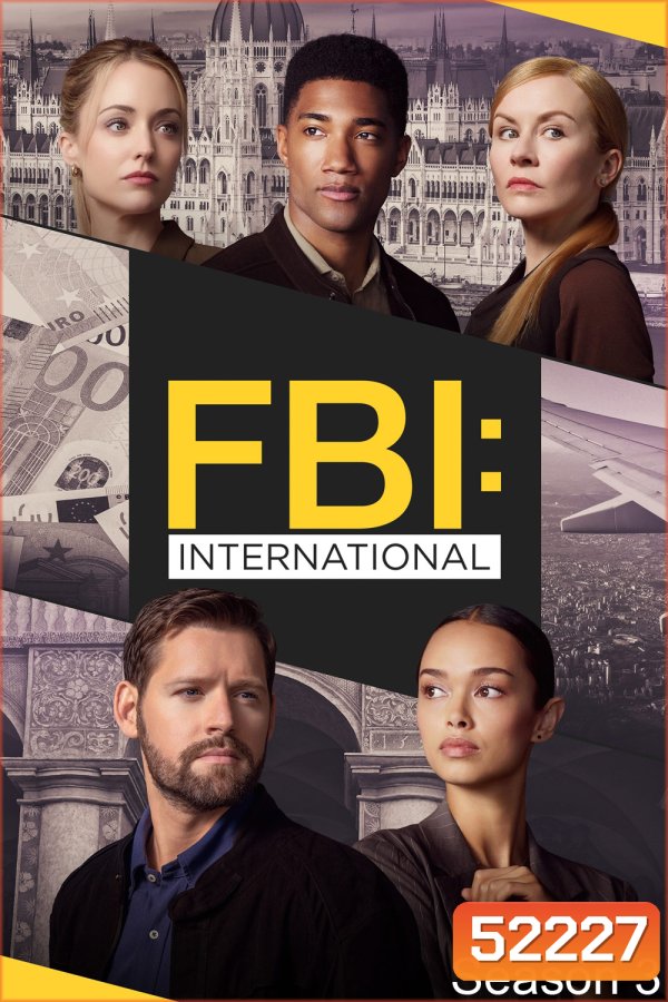 FBI: International Season 3 (2024) เอฟบีไอ: สืบข้ามโลก ปี 3 (13 ตอน)