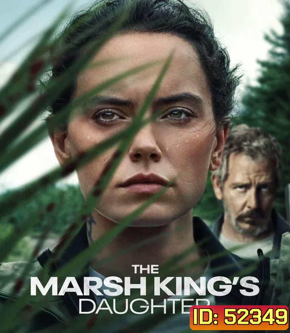 The Marsh King’s Daughter ล่าแค้นสันดานดิบ (2023)
